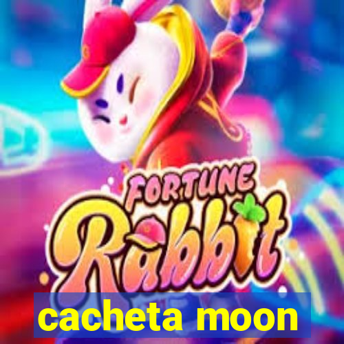 cacheta moon